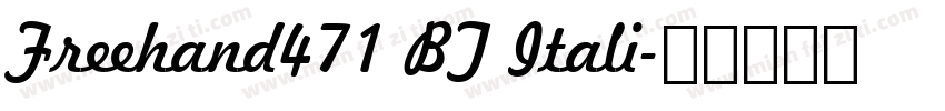 Freehand471 BT Itali字体转换